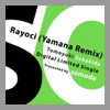 Rayoci(Yamana Remix)